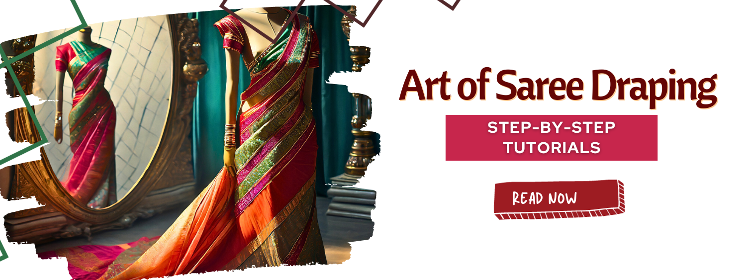 The Art of Saree Draping: Step-by-Step Tutorials